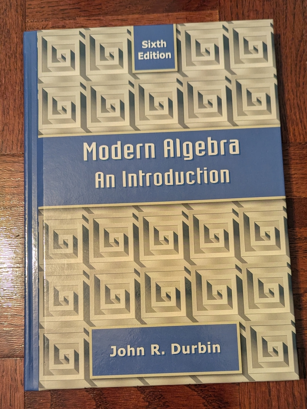 Modern Algebra: An Introduction by John R. Durbin - 6th Edition